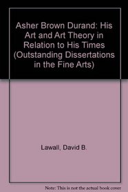 ASHER BROWN DURAND FA2 (Outstanding Dissertations in the Fine Arts)