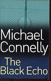 The Black Echo  (Harry Bosch, Bk 1)