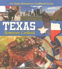 Texas Hometown Cookbook (State Hometown Cookbook)