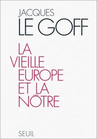 La vieille Europe et la notre (French Edition)