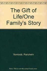 The Gift of Life : One Family's Story
