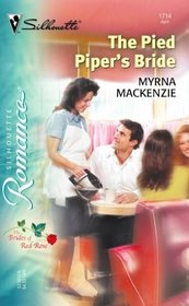 The Pied Piper's Bride (Brides of Red Rose, Bk 1) (Silhouette Romance, No 1714)