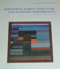 Industrial Market Structure and Economic Performance