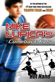 Hot Hand: Mike Lupica's Comeback Kids