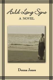 Auld Lang Syne: A Novel