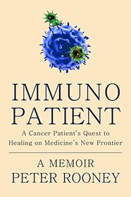Immunopatient: The New Frontier of Curing Cancer