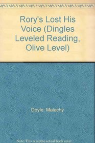 Rory's Lost His Voice (Dingles Leveled Reading, Olive Level)
