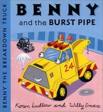 Benny and the Burst Pipe (Benny the Breakdown Truck) (Benny the Breakdown Truck)