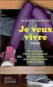 Je veux vivre (Before I Die) (French Edition)