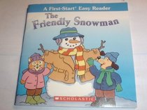 The Friendly Snowman (First-Start Easy Reader)