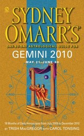 Sydney Omarr's Day-By-Day Astrological Guide for the Year 2010: Gemini (Sydney Omarr's Day By Day Astrological Guide for Gemini)