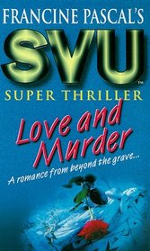 Sweet Valley University Super Thriller: Love and Murder (Sweet Valley University Super Thriller)
