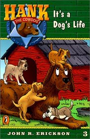 It's a Dog's Life #3 (Hank the Cowdog (Sagebrush))