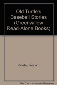 Old Turtle's Baseball Stories (Greenwillow Read-Alone Books.)