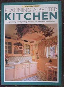 Planning a Better Kitchen (Creating a Home) (Spanish Edition)