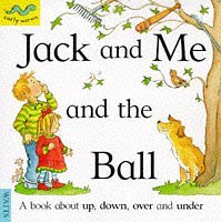 Jack and Me and the Ball (Early Worms S.)