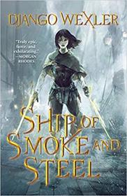 Ship of Smoke and Steel (The Wells of Sorcery Trilogy)