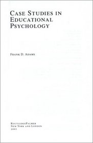 Case Studies in Educational Psychology (Sourcebooks on Education, Volume 16)