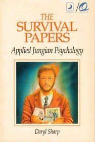 The Survival Papers: Applied Jungian Psychology (A Llewellyn/Quantum Book)