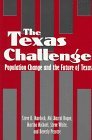 The Texas Challenge: Population Change and the Future of Texas