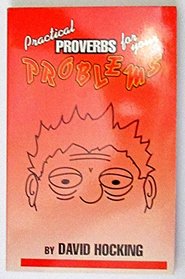 Practical Proverbs for Your Problems