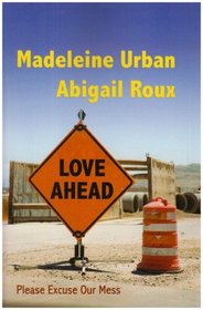 Love Ahead: Please Excuse Our Mess