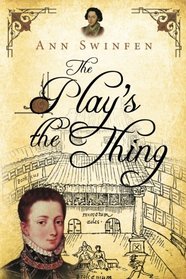 The Play's the Thing (The Chronicles of Christoval Alvarez) (Volume 7)