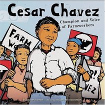 Cesar Chavez: Champion and Voice of Farmworkers (Biographies)