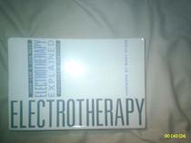 Electrotherapy Explained: Principles and Practice
