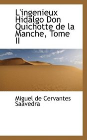 L'ingenieux Hidalgo Don Quichotte de la Manche, Tome II