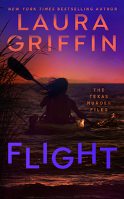Flight (Texas Murder Files, Bk 2)