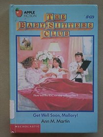 Get Well Soon, Mallory! (Baby-Sitters Club (Turtleback))