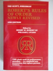 The Scott, Foresman Robert's Rules of Order newly revised