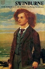 Swinburne: The Portrait of a Poet