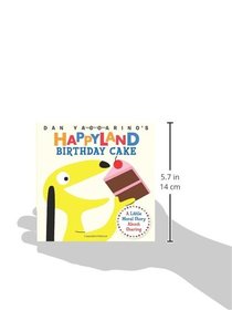 Birthday Cake: A Little Moral Story About Sharing (Dan Yaccarino's Happyland)