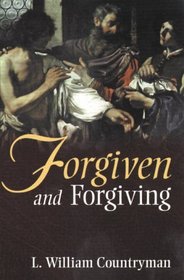 Forgiven and Forgiving