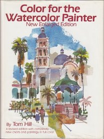 Color for the Watercolor Painter (New Enlarged Edition)