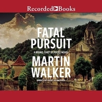 Fatal Pursuit (Bruno, Chief of Police, Bk 9) (Audio CD) (Unabridged)