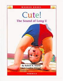 Cute!: The Sound of Long U (Wonder Books (Chanhassen, Minn.).)