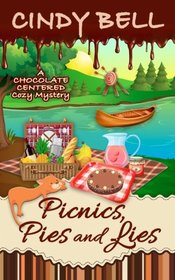 Picnics, Pies and Lies (A Chocolate Centered Cozy Mystery) (Volume 13)