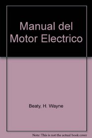 Manual del Motor Electrico (Spanish Edition)