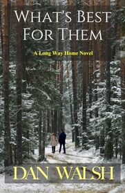 What's Best For Them (The Long Way Home)
