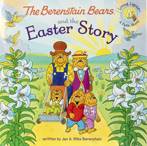 The Berenstain Bears and the Easter Story (The Berenstain Bears)  (Living Lights)