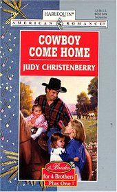 Cowboy Come Home (Brides for Brothers, Bk 5) (Harlequin American Romance, No 744)