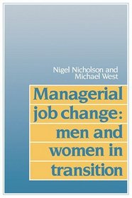 Managerial Job Change : Men and Women in Transition