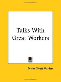 Talks with Great Workers