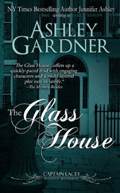 The Glass House (Captain Lacey Regecy Mysteries) (Volume 3)