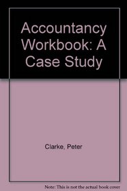 Accountancy Workbook: A Case Study