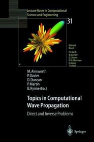Topics in Computational Wave Propagation and Inverse Problems