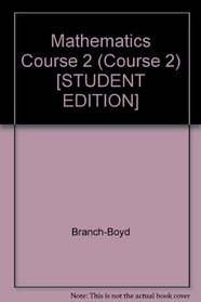 Mathematics Course 2 (Course 2) [STUDENT EDITION]